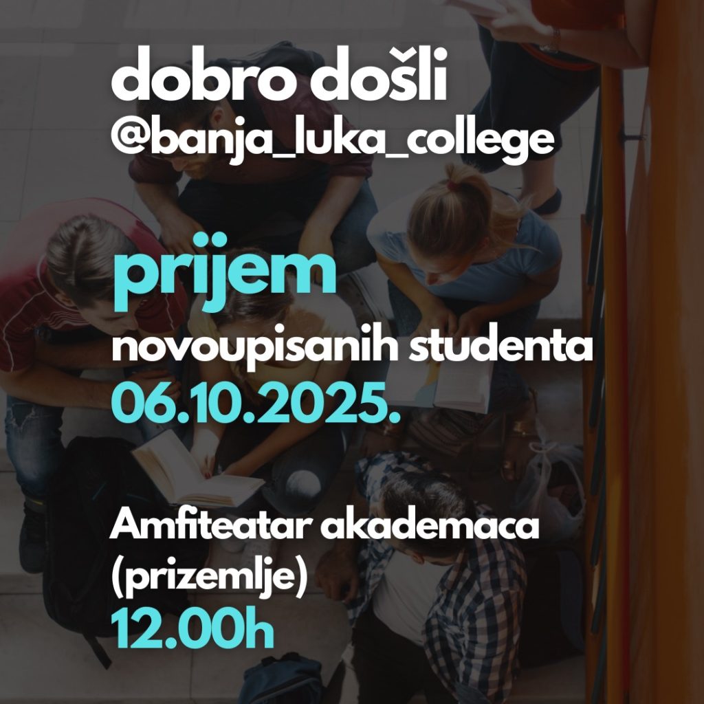 Dragi brucoši, dobrodošli na Banja Luka College!